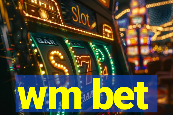 wm bet